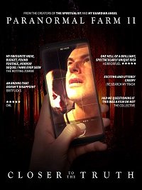 Фильм Паранормальная Ферма 2: Ближе к истине  (2018)
