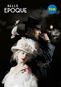 Фильм Прекрасная эпоха (1 сезон)