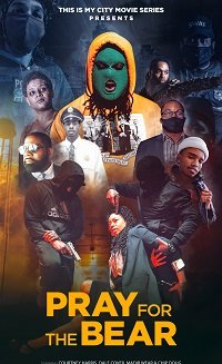 Фильм Помолитесь за медведя (2022)